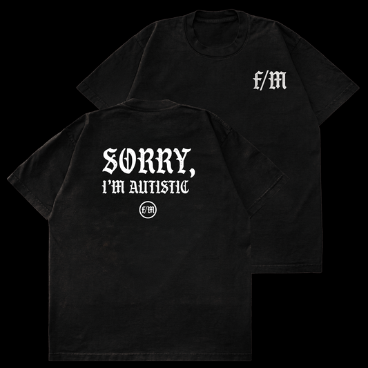 SORRY, I'M AUTISTIC - HEAVYWEIGHT TEE