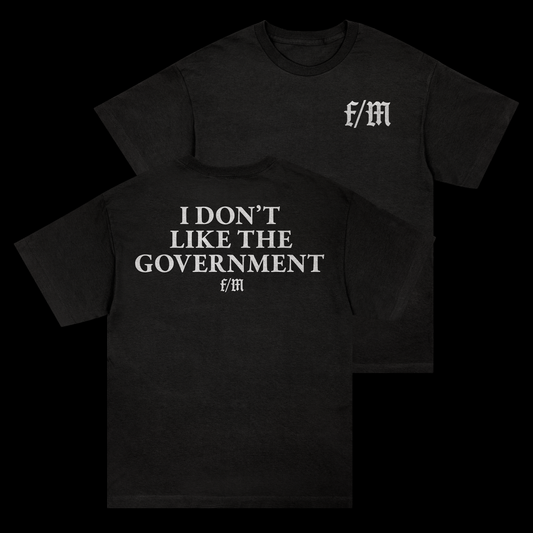 DON'T LIKE THE GOVERNMENT - HEAVYWEIGHT TEE
